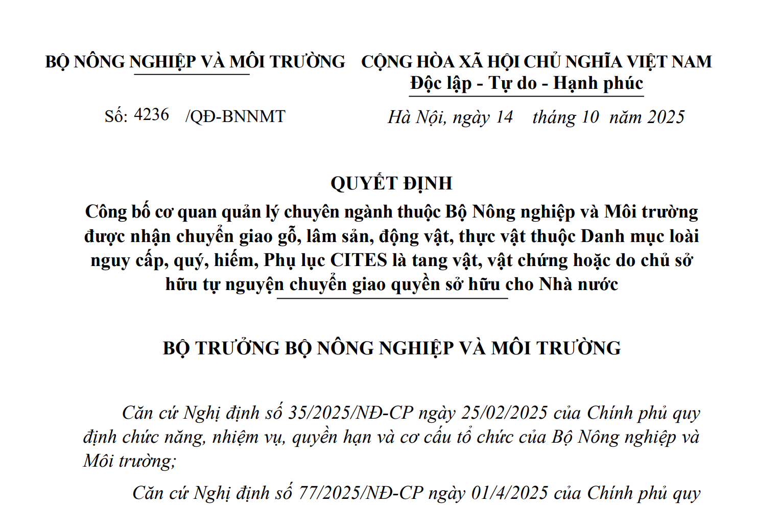 Quyết định số 4236/QĐ-BNNMT ngày 14/10/2025 Công bố cơ quan quản lý chuyên ngành thuộc Bộ Nông nghiệp và Môi trường được nhận chuyển giao gỗ, lâm sản, động vật, thực vật thuộc Danh mục loài nguy cấp, quý, hiếm, Phụ lục CITES là tang vật, vật chứng hoặc do chủ sở hữu tự nguyện chuyển giao quyền sở hữu cho Nhà nước